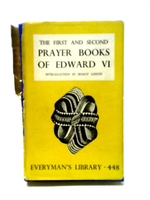 The First and Second Prayer Books of Edward VI (Everyman's Library 448)