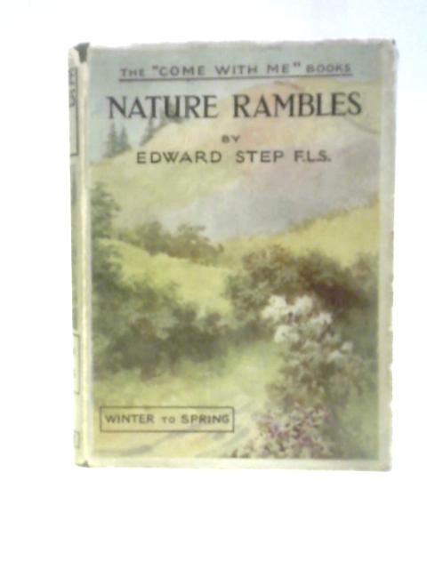 Nature Rambles: An Introduction To Country-lore: Winter To Spring
