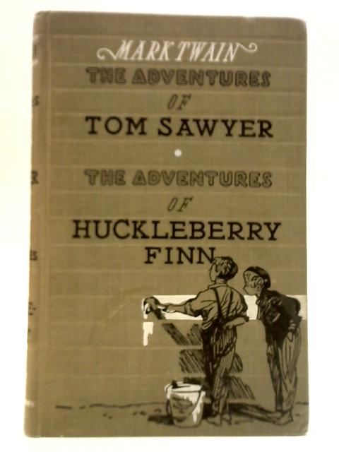 The Adventures of Tom Sawyer & The Adventures of Huckleberry Finn