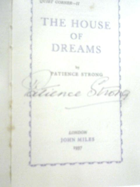 The House Of Dreams. Further Selections From Quiet Corner