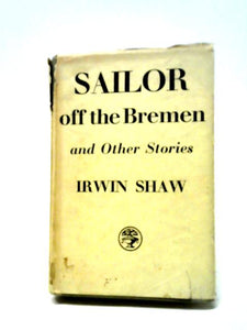 Sailor Off The Bremen and Other Stories 
