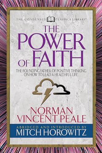 The Power of Faith (Condensed Classics)