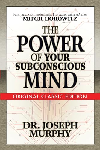The Power of Your Subconscious Mind (Original Classic Edition)