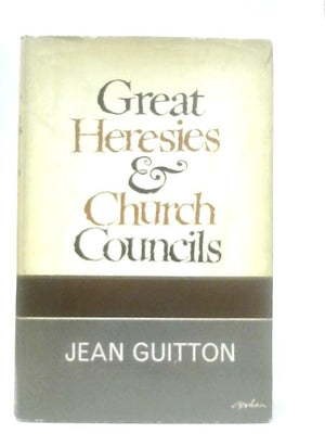 Great Heresies and Church Councils