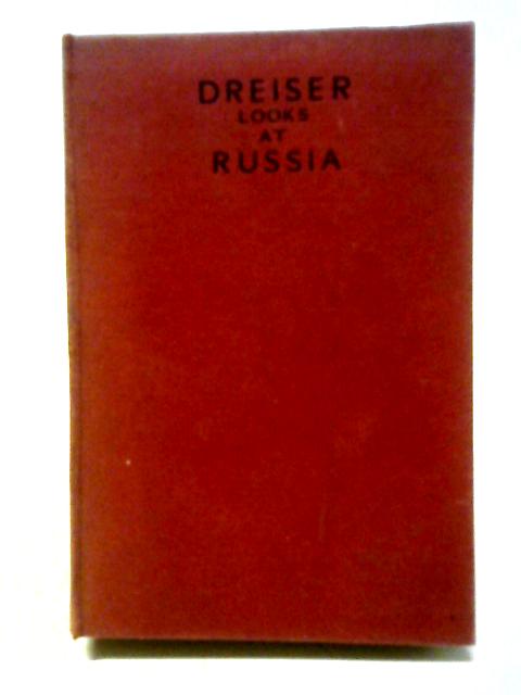 Dreiser Looks At Russia
