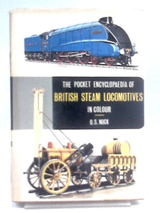 Pocket Encyclopaedia of British Steam Locomotives in Colour 