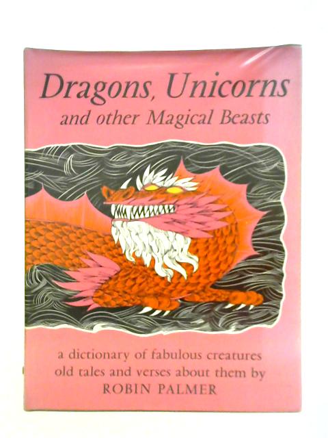Dragons, Unicorns and Other Magical Beasts