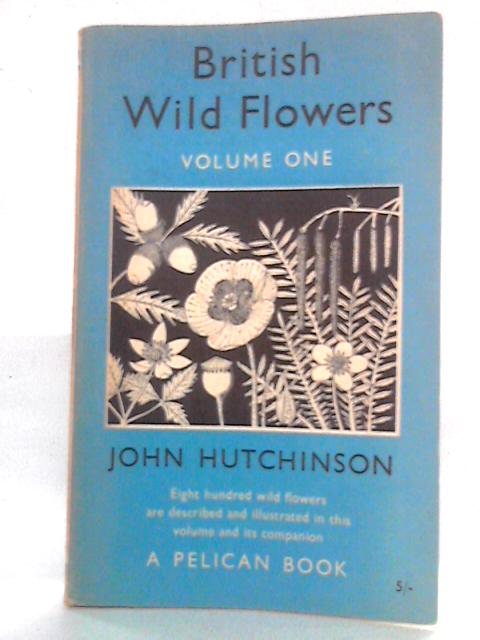 British Wild Flowers: Volume One