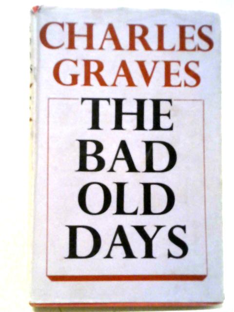 The Bad Old Days