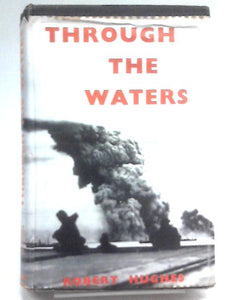 Through the Waters: A Gunnery Officer in H.M.S. Scylla 1942-43 