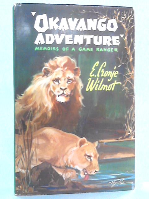 Okavango Adventure: Memoirs of a Game Ranger