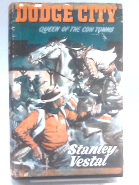 Dodge City: Queen of the Cowtowns.