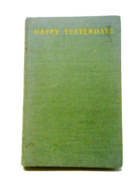 Happy Yesterdays