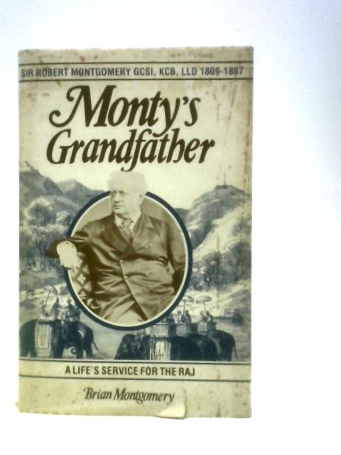 Monty's Grandfather: Sir Robert Montgomery