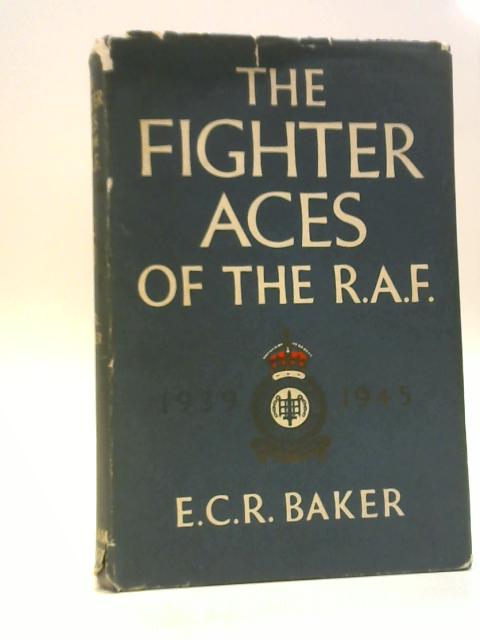 The Fighter Aces Of The R. A. F. 1939-1945