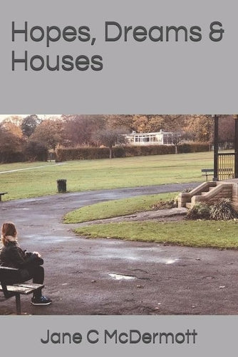 Hopes, Dreams & Houses
