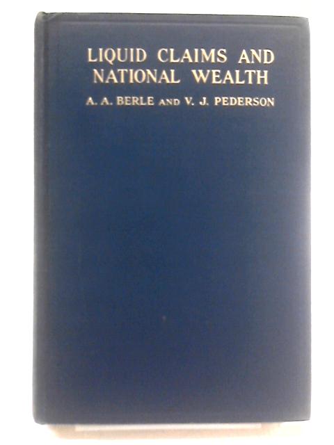 Liquid Claims and National Wealth: An Exploratory Study in the Theory of Liquidity