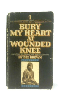 Bury My Heart at Wounded Knee 