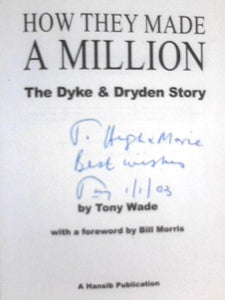 How They Made a Million: the Dyke and Dryden Story 