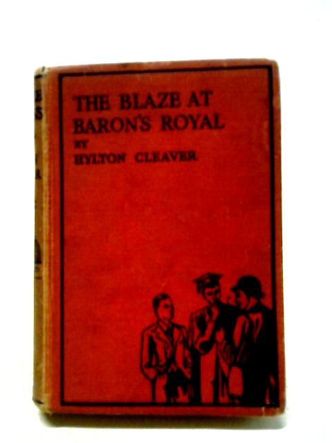 The Blaze At Baron's Royal