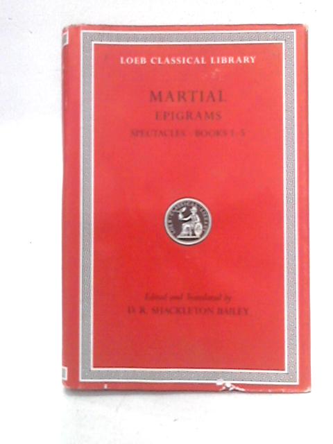 Martial Epigrams: Vol. I