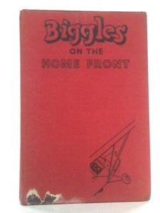 Biggles On The Home Front 