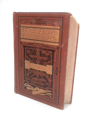 The Boy Hunters, or, Adventures in Search of a White Buffalo