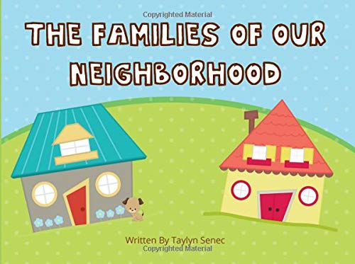 The Families of our Neighborhood: A children's book about a diverse neighborhood