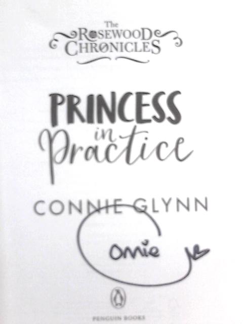 Princess in Practice (The Rosewood Chronicles)