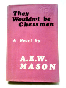 They Wouldn't be Chessmen 