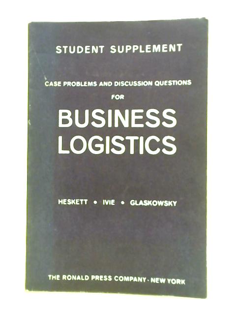 Business Logistics, Management of Physical Supply and Distribution