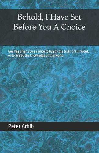 Behold, I Have Set Before You a Choice