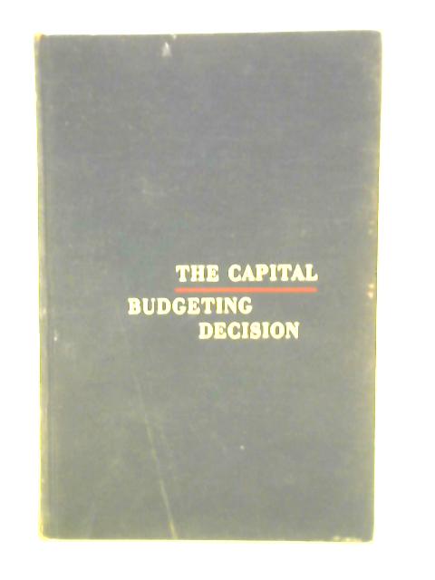 The Capital Budgeting Decision