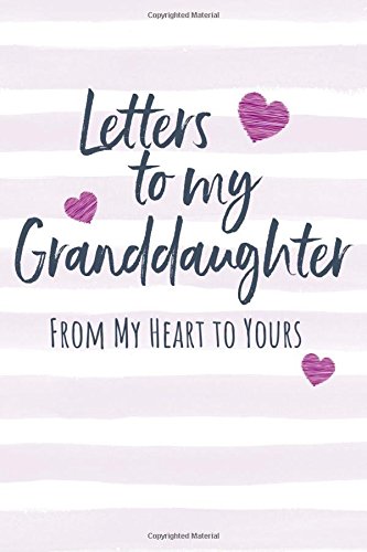 Letters to my Granddaughter Journal to Write In Lined Notebook Grandparents Legacy Keepsake Gift to Grandchild Blank Book  x