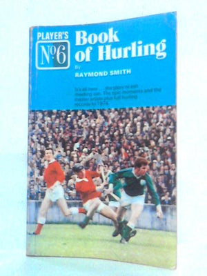 Player's No 6 Book Of Hurling