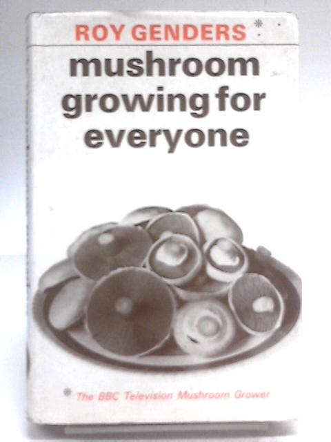 Mushroom Growing for Everyone