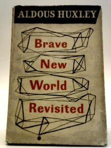 Brave New World Revisited 