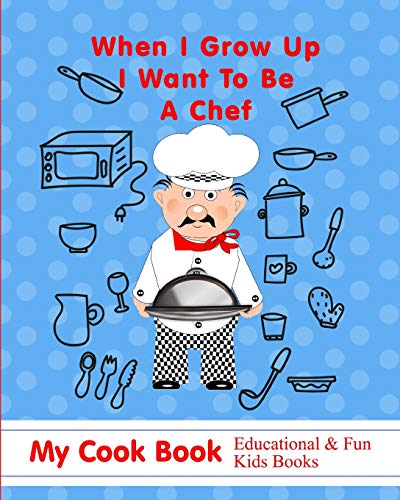 When I Grow Up I Want to Be a Chef