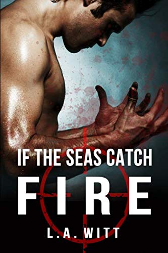 If The Seas Catch Fire