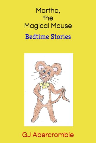 Martha, the Magical Mouse: Bedtime Stories (Bedtime Tales Series)