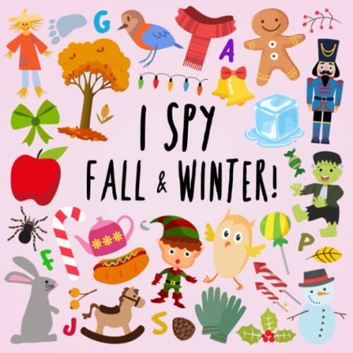 I Spy - Fall and Winter!: A Fun Picture Puzzle Book for 3-5 Year Olds (I Spy Book Collection for Kids)