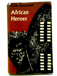 African Heroes (Heroic Retellings From History & Legend) 
