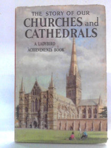 The Story of our Churches and Cathedrals (Ladybird) 