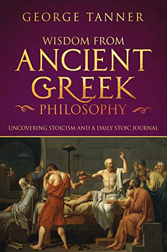 Wisdom from Ancient Greek Philosophy