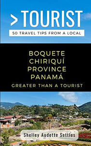 Greater Than a Tourist- Boquete Chiriqui Province Panama 