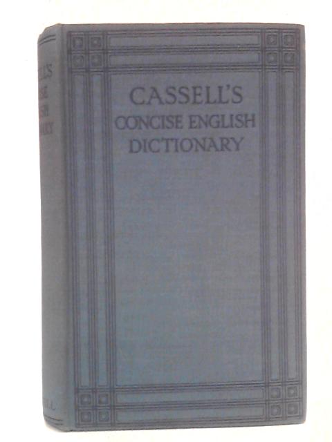 Cassell's Concise English Dictionary: Etymological and Pronouncing