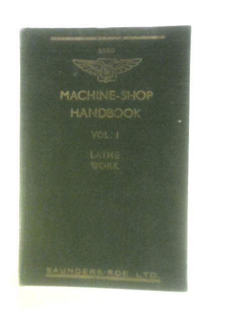Machine-Shop Handbook Vol I Lathe Work