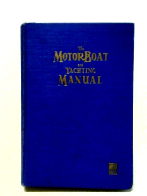The Motor Boat and Yachting Manual