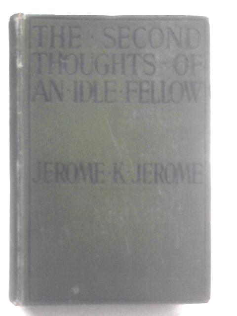 The Second Thoughts of An Idle Fellow