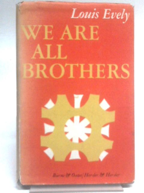 We Are All Brothers.